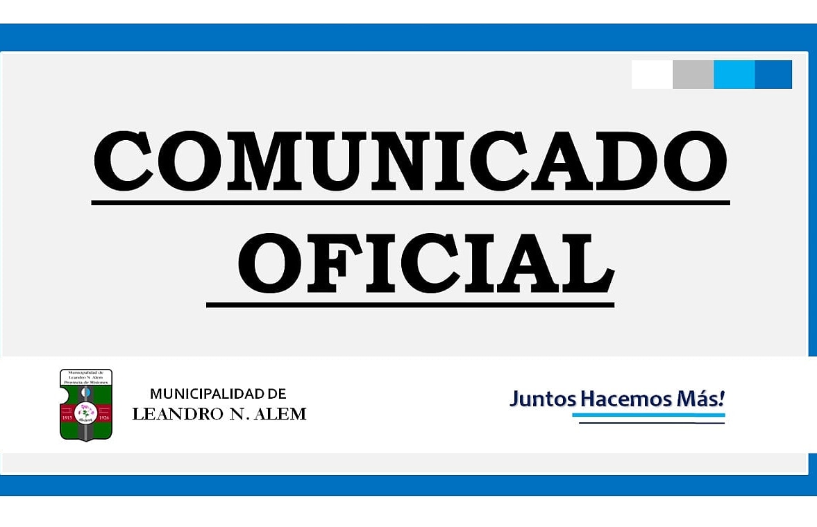 Comunicado del Municipio de Alem