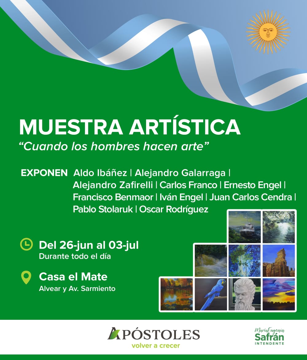 Recuerdan que hasta el sábado se realiza la exposición Artística “Cuando los Hombres hacen arte” en la ciudad de Apóstoles